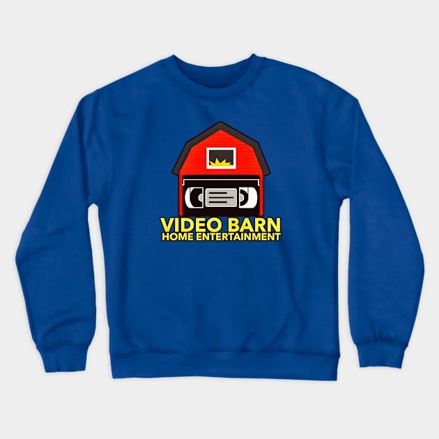 Video Barn Home Entertainment Logo Crewneck Sweatshirt by Video Barn Home Entertainment 